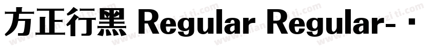 方正行黑 Regular Regular字体转换
